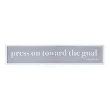 10" X 25" White And Gray Press On Toward The Goal Wall Decor