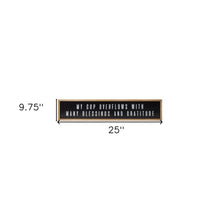 10" X 25" Natural Black And White Sentiment Plaque Wood Wall Decor