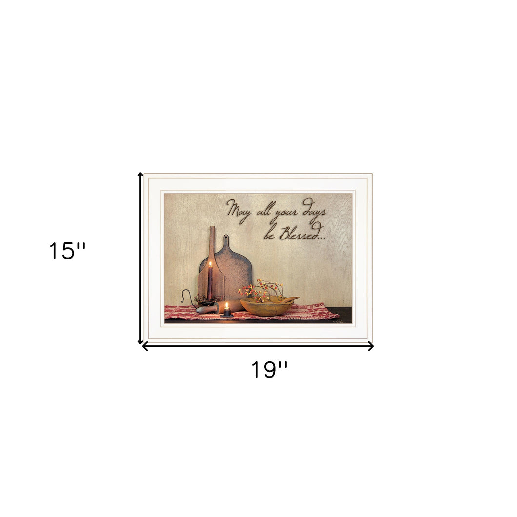 May All Your Days Be Blessed Collection White Framed Print Wall Art - Buy JJ's Stuff