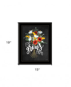 Love Grows Here 7 Black Framed Print Wall Art - Buy JJ's Stuff