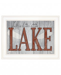 Life Is Better At The Lake 1 White Framed Print Wall Art - Buy JJ's Stuff
